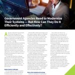 Enterprise Iron - Government Agencies Need to Modernize Their Systems – But How Can They Do It Efficiently and Effectively?
